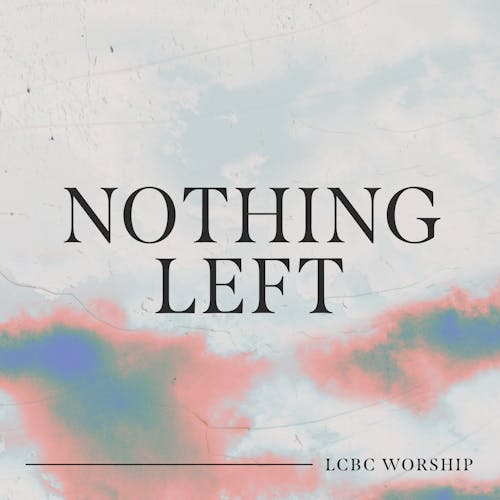 Nothing Left - Single Album Cover