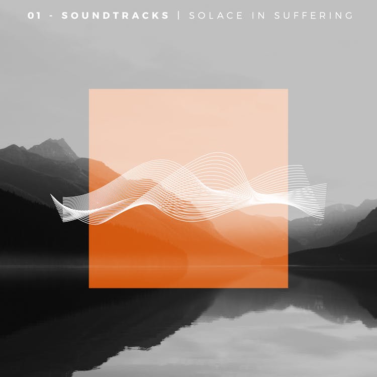 Soundtracks | Solace in Suffering